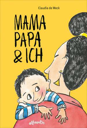 Mamapapa & ich / Papamama & ich de Claudia de Weck