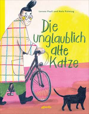 Die unglaublich alte Katze de Lorenz Pauli