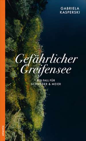 Gefährlicher Greifensee de Gabriela Kasperski