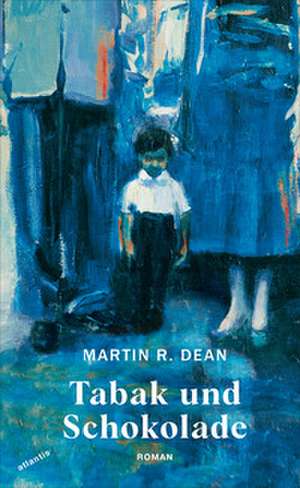 Tabak und Schokolade de Martin R. Dean