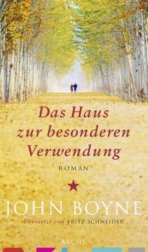 Das Haus zur besonderen Verwendung de John Boyne