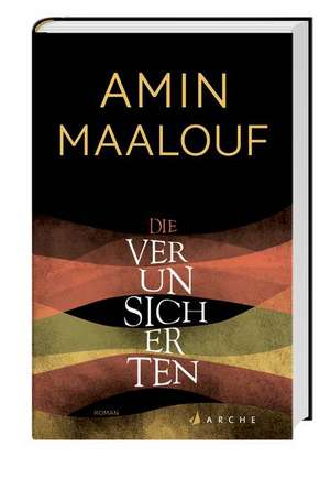 Die Verunsicherten de Amin Maalouf