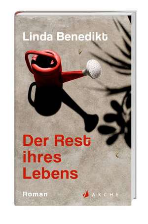 Der Rest ihres Lebens de Linda Benedikt