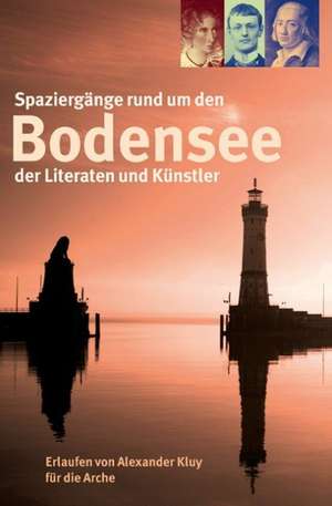 Spaziergänge rund um den Bodensee de Alexander Kluy