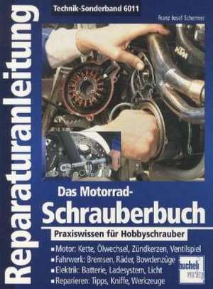 Das Motorrad-Schrauberbuch de Franz Josef Schermer