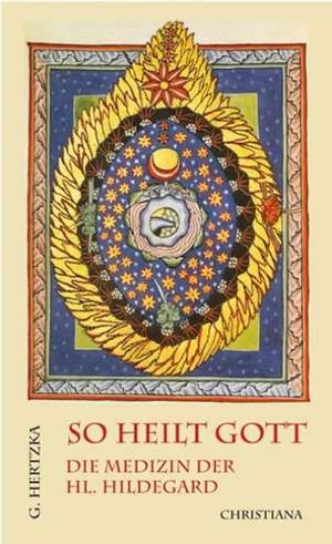 So heilt Gott de Gottfried Hertzka