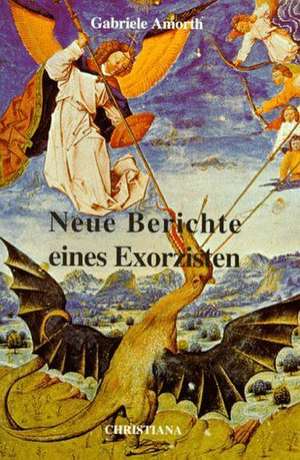 Neue Berichte eines Exorzisten de Gabriele Amorth