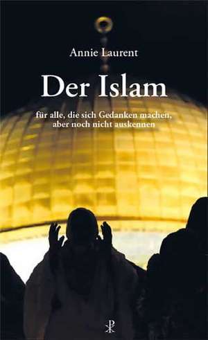 Der Islam de Annie Laurent
