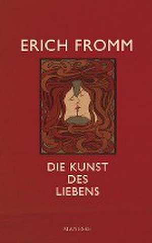 Die Kunst des Liebens de Erich Fromm