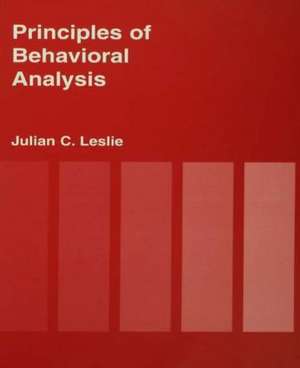 Principles of Behavioural Analysis de Julian C. Leslie