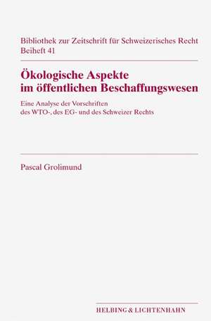 Ökologische Aspekte im öffentlichen Beschaffungswesen de Pascal Grolimund