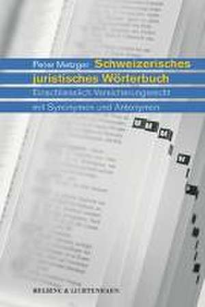 Schweizerisches juristisches Wörterbuch de Peter Metzger