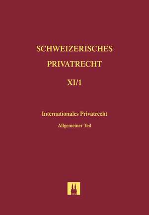 Schweizerisches Privatrecht XI/1. Internationales Privatrecht de Daniel Girsberger