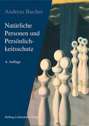 Natürliche Personen und Persönlichkeitsschutz de Andreas Bucher