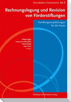 Rechnungslegung und Revision von Förderstiftungen de Philipp Egger