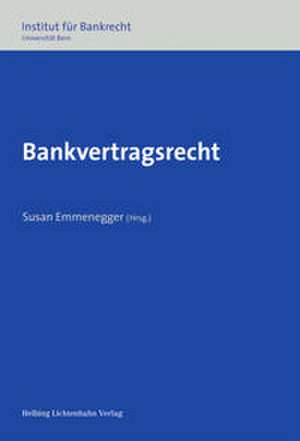 Bankvertragsrecht de Susan Emmenegger