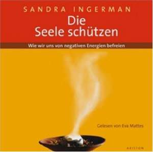 Die Seele schützen. CD de Sandra Ingerman