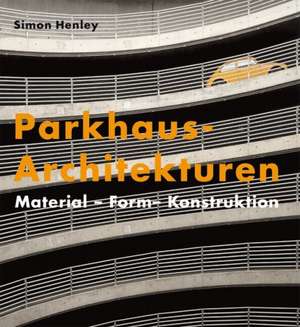 Parkhaus-Architekturen de Simon Henley