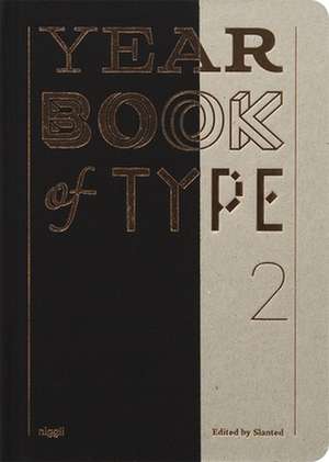 Yearbook of Type II: New Liberated Living de Slanted Publishers