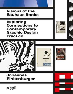 Visions of the Bauhaus Books de Johannes Rinkenburger