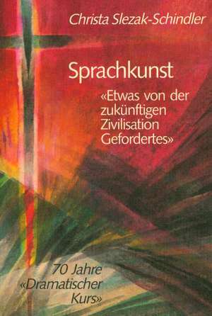 Sprachkunst de Christa Slezak-Schindler