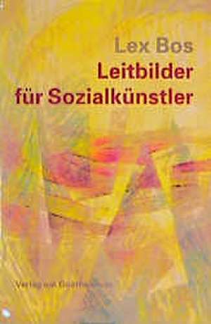 Leitbilder für Sozialkünstler de Lex Bos