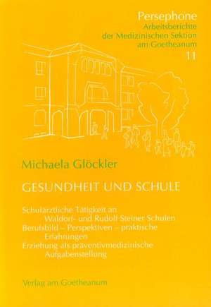 Gesundheit und Schule de Michaela Glöckler