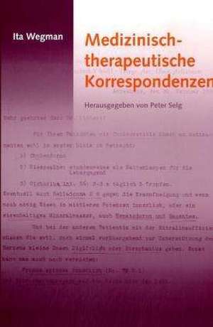 Medizinisch-therapeutische Korrespondenzen de Ita Wegman