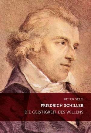 Friedrich Schiller de Peter Selg