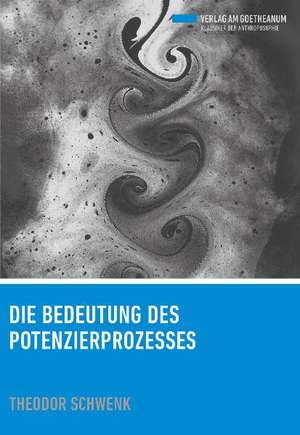 Die Bedeutung des Potenzierprozesses de Theodor Schwenk