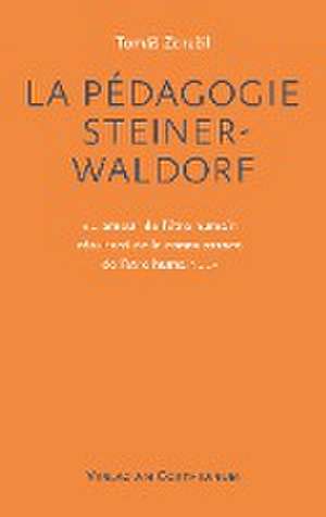 La Pédagogie Steiner-Waldorf de Tomás Zdrazil