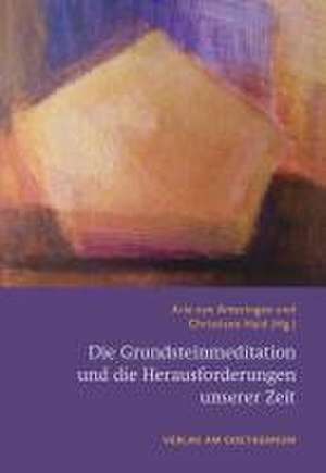 Die Grundsteinmeditation und die Herausforderungen unserer Zeit de Arie van Ameringen