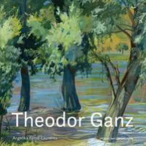 Theodor Ganz de Angelika Feind-Laurents