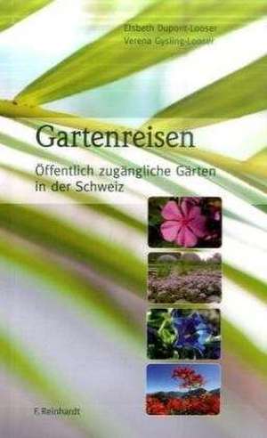 Gartenreisen de Verena Gysling-Looser