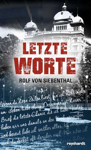 Letzte Worte de Rolf von Siebenthal