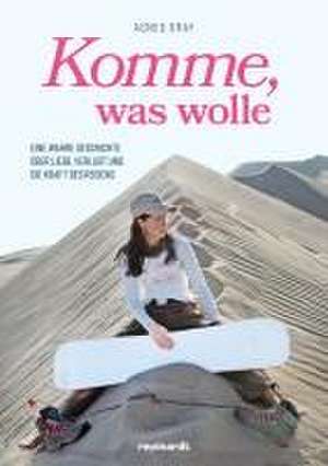 Komme, was wolle de Agnes Graf