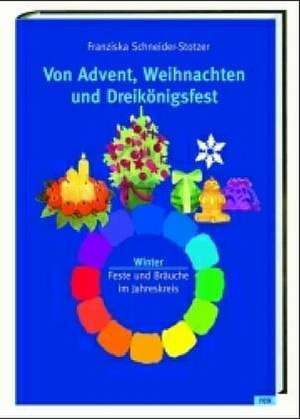 Von Advent, Weihnachten und Dreikönigsfest de Madeleine Marti