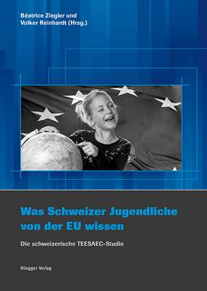 Was schweizerische Jugendliche von der EU wissen de Béatrice Ziegler