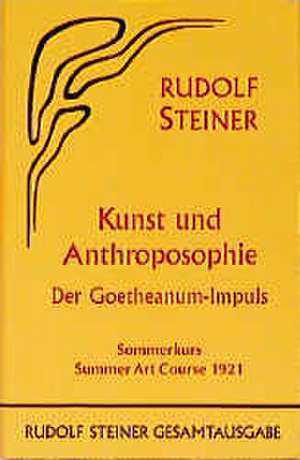 Kunst und Anthroposophie de Rudolf Steiner