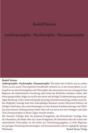 Anthroposophie - Psychosophie - Pneumatosophie de Rudolf Steiner