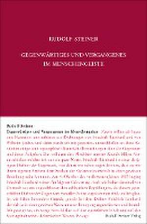 Gegenwärtiges und Vergangenes im Menschengeiste de Rudolf Steiner