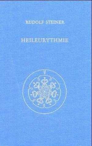 Heileurythmie de Rudolf Steiner