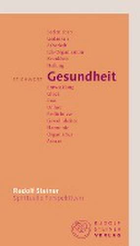 Stichwort Gesundheit de Rudolf Steiner