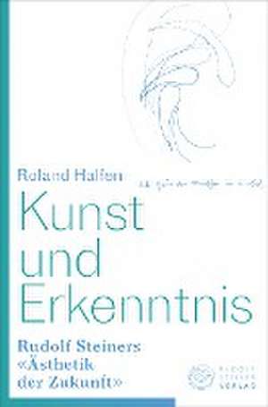 Kunst und Erkenntnis de Roland Halfen