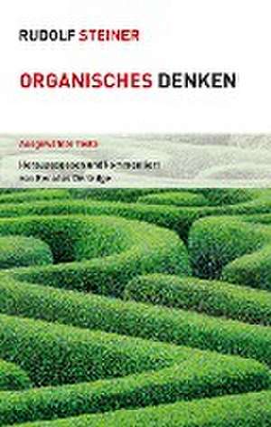 Organisches Denken de Rudolf Steiner