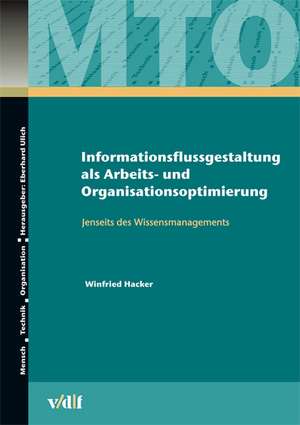 Informationsflussgestaltung als Arbeits- und Organisationsoptimierung de Winfried Hacker