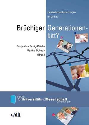 Brüchiger Generationenkitt de Pasqualina Perrig-Chiello