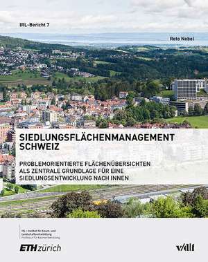 Siedlungsflächenmanagement Schweiz de Reto Gabriel Nebel