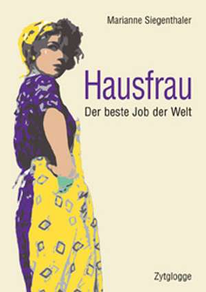 Hausfrau de Marianne Siegenthaler