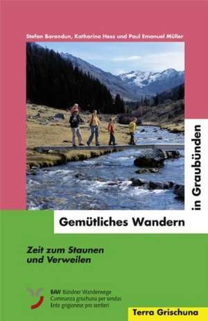 Gemütliches Wandern in Graubünden de Stefan Barandun